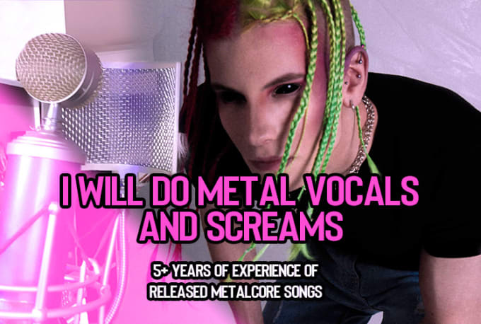 Gig Preview - Be your metal singer and scream vocalist