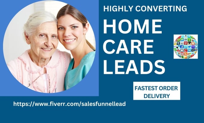 Gig Preview - Generate home care leads senior care leads elderly care leads medicare leads