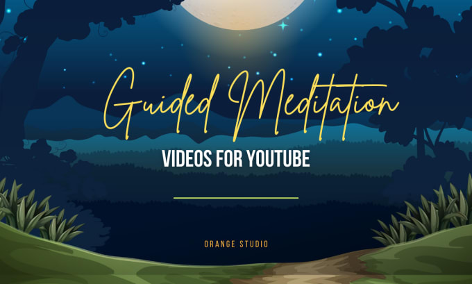 Gig Preview - Make guided meditation videos for youtube channel