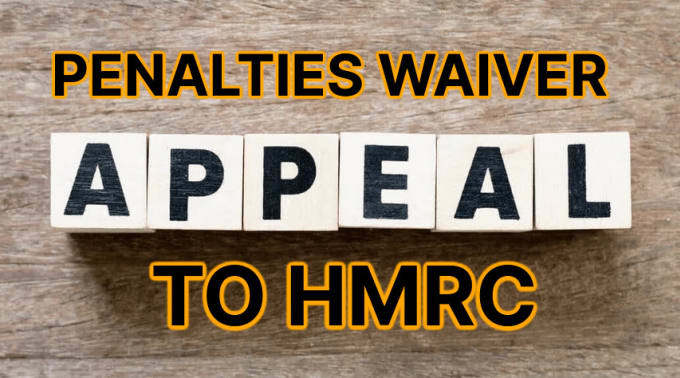 Gig Preview - Write appeal letters to hmrc for penalty waive