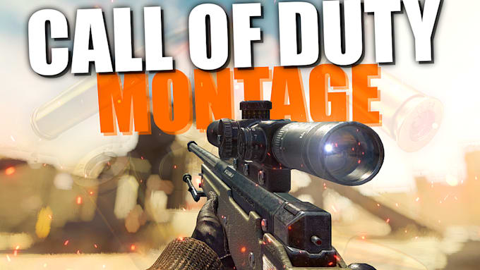 Gig Preview - Do call of duty gaming montage editing