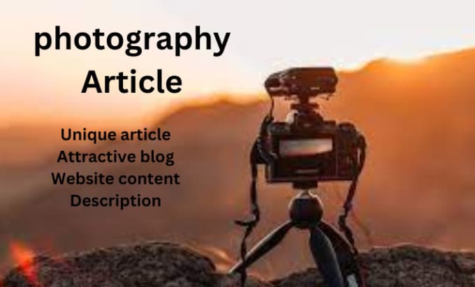 Gig Preview - Write attractive articles and blogs for your photography