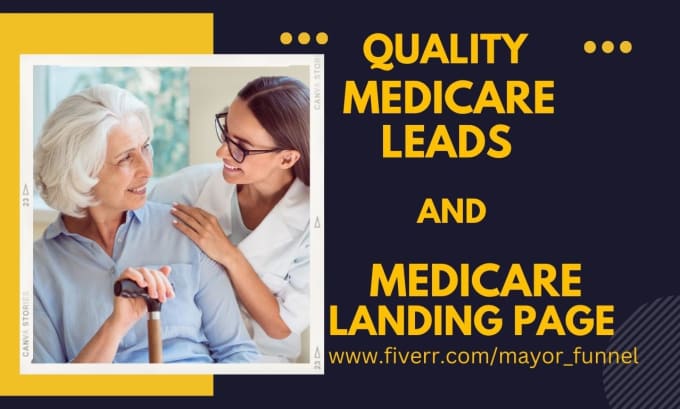 Gig Preview - Generate quality medicare leads healthcare leads elderly care leads sales funnel