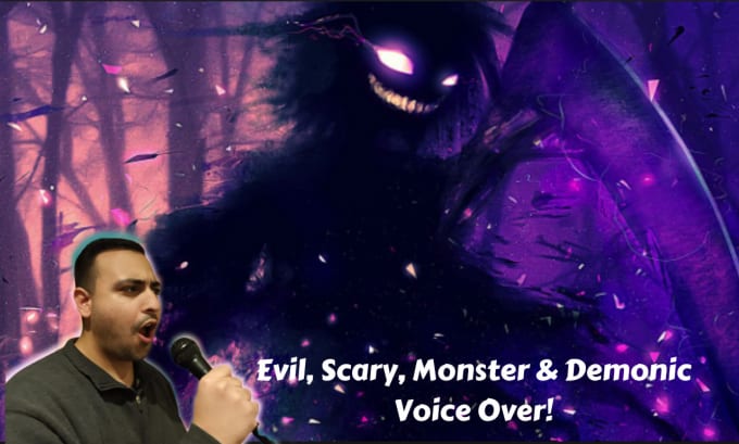 Gig Preview - Record an evil, scary, monster, or demonic character voice