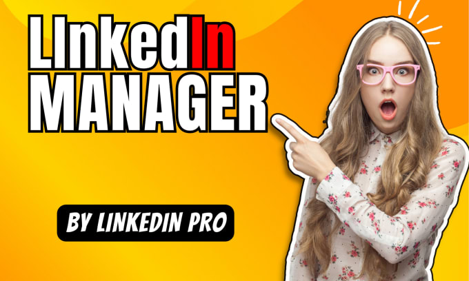 Gig Preview - Be your linkedin manager to create content, design and post