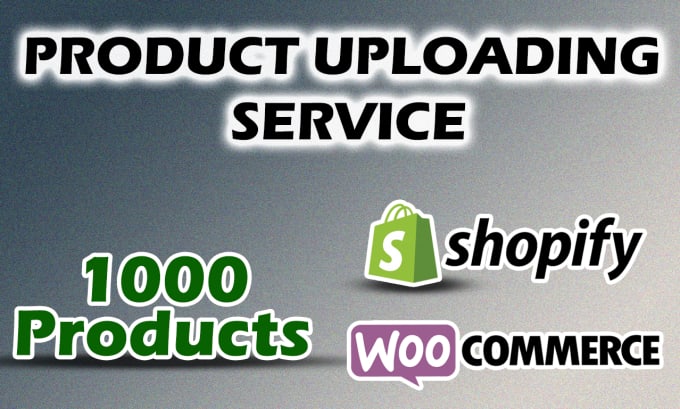 Gig Preview - Upload products, add products or list products to shopify and woocommerce