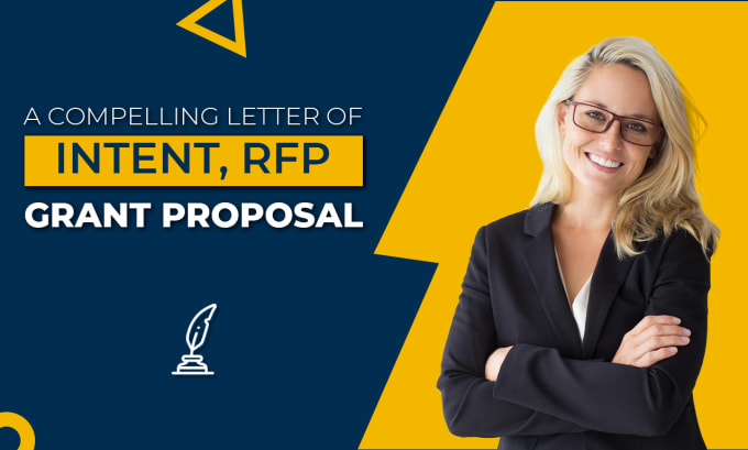 Gig Preview - Write a compelling letter of intent, rfp, grant proposal