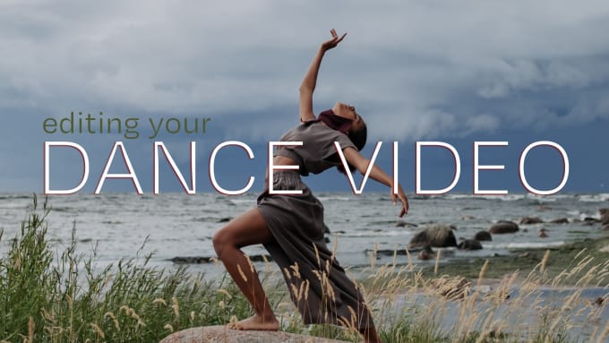 Gig Preview - Professionally edit your dance or music video