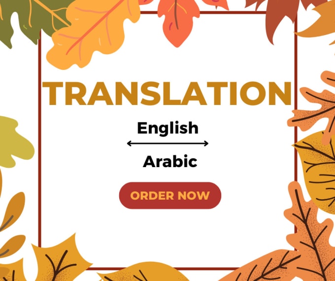 Gig Preview - Translate from english to arabic and vice versa