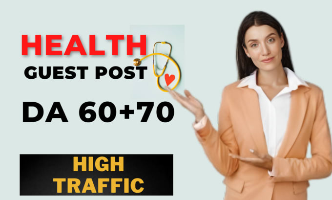 Gig Preview - Do health guest post high da traffic website