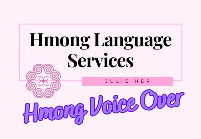 Gig Preview - Record a voice over in hmong or english