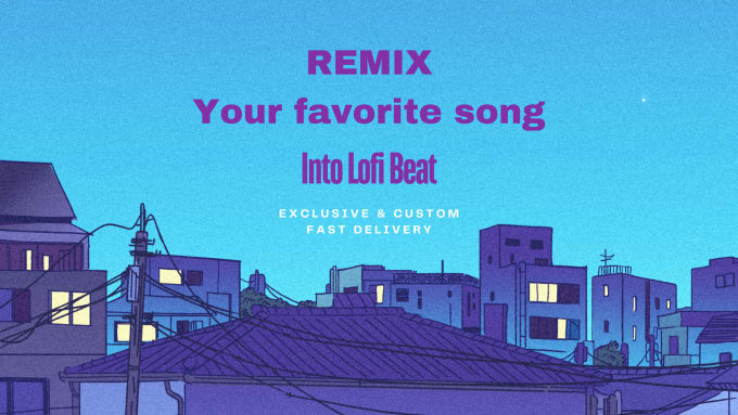 Gig Preview - Remix any song into lofi beat for you in 12 hours