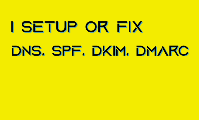 Gig Preview - Setup or fix spf, dkim, dmarc, cname, mx and dns record