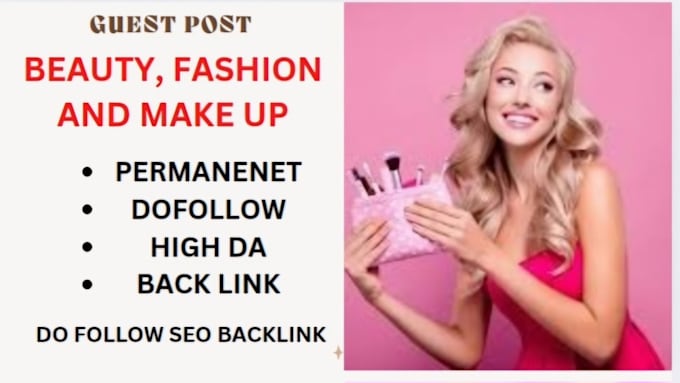 Gig Preview - Do fashion blog guest post, makeup backlink, skincare and high da site