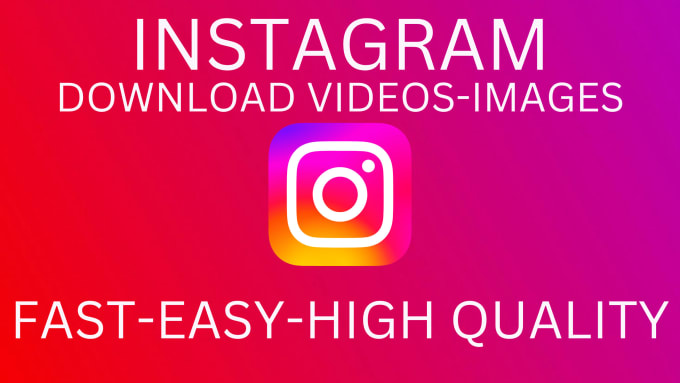 Gig Preview - Get all images videos from instagrams