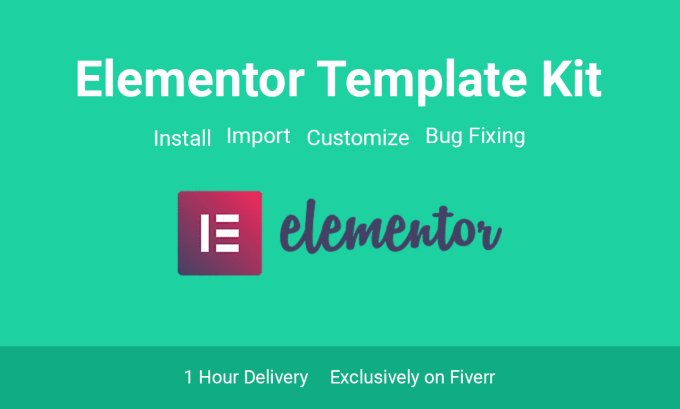 Gig Preview - Install, import, customize your elementor template kit