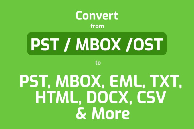 Gig Preview - Convert pst ost mbox files to different formats