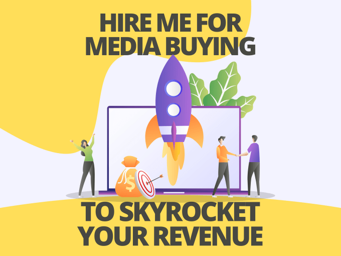 Gig Preview - Strategy based media buying services to skyrocket your revenue