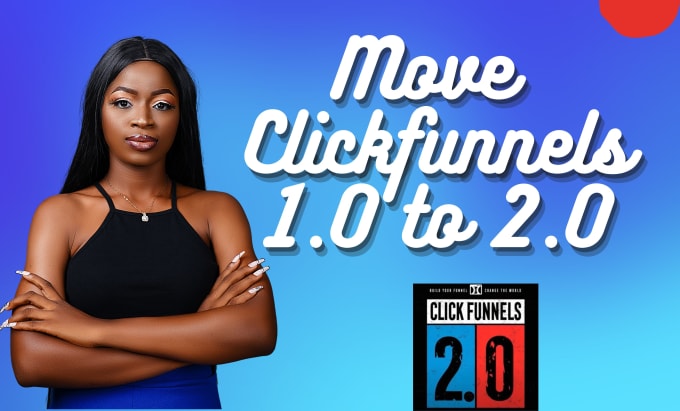 Gig Preview - Move your clickfunnels to clickfunnels 2 0 salesfunnel