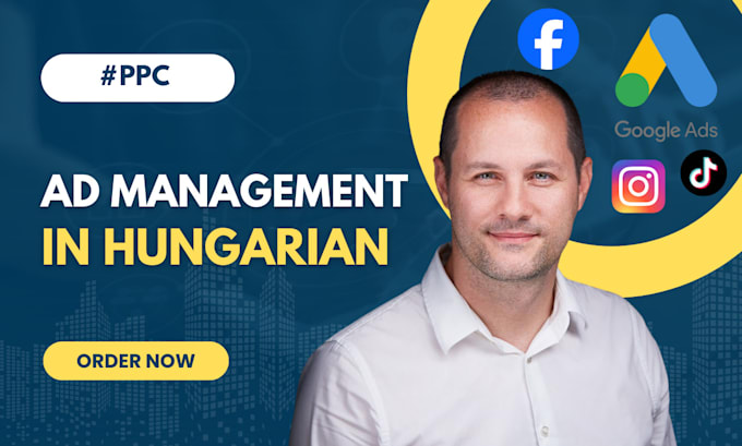 Gig Preview - Do PPC campaign management in hungarian market