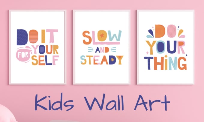 Gig Preview - Design printable kids children wall art with free mockups