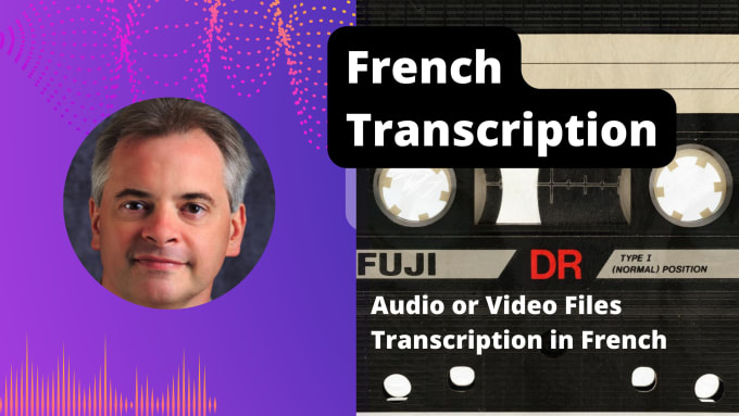 Gig Preview - Transcript your audio or video files to french