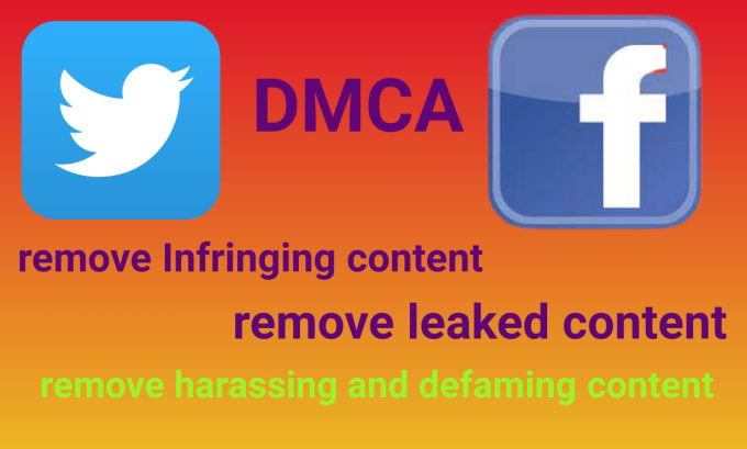 Gig Preview - Remove infringing defaming harassments content on fakebook, twitter under dmca