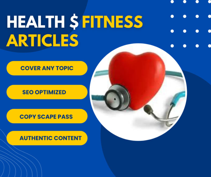 Gig Preview - Write mind blowing,SEO body organ diseases, health fitness articles or blog post