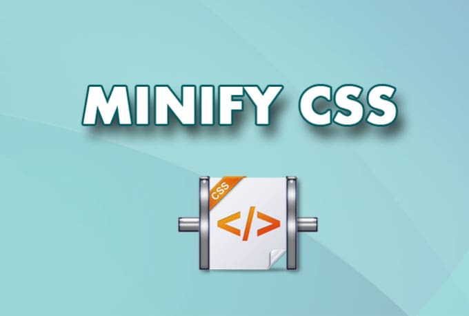 Gig Preview - Minify your CSS files for faster loading pages