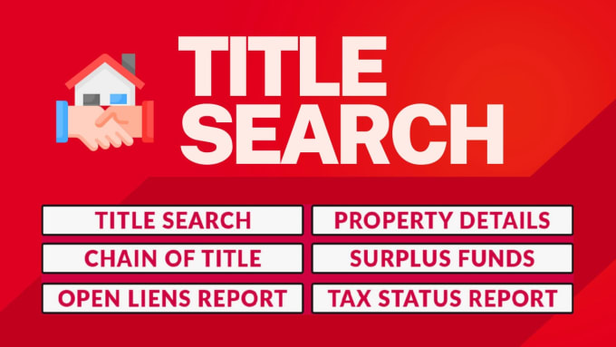 Gig Preview - Provide real estate property title search and surplus funds all over the USA