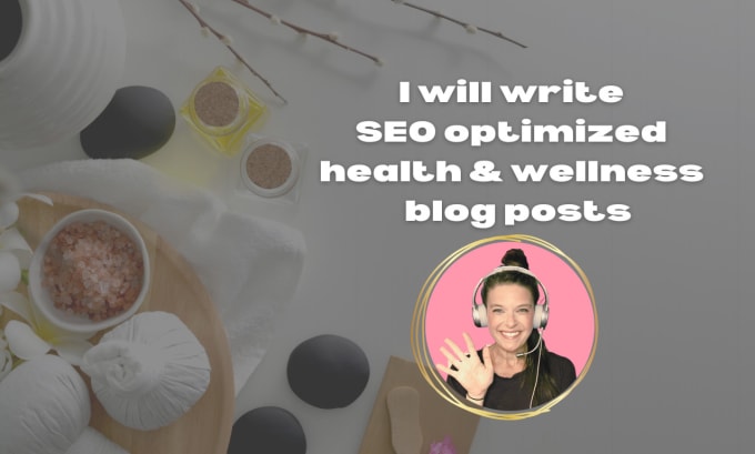 Gig Preview - Write your health and wellness blog