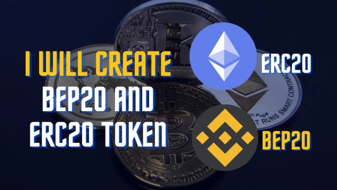 Gig Preview - Create bep20, erc20 token, and smart contract on ethereum and bsc blockchain