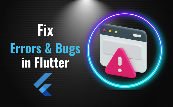 Gig Preview - Fix, error, bugs of the flutter app