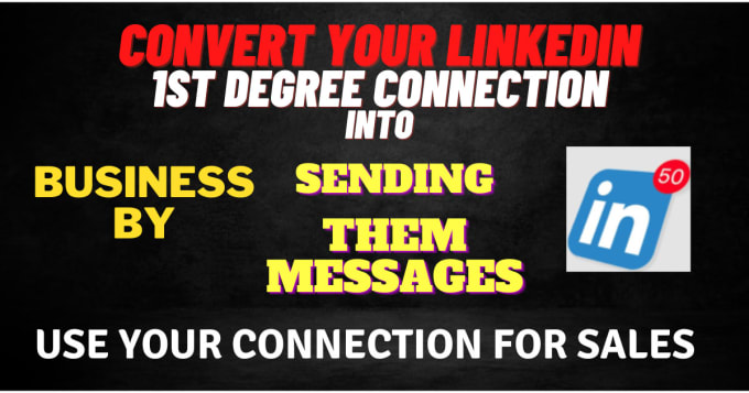 Gig Preview - Send messages to your 1st degree linkedin connections