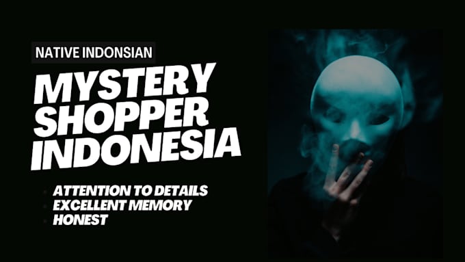 Gig Preview - Be your mystery shopper in indonesia