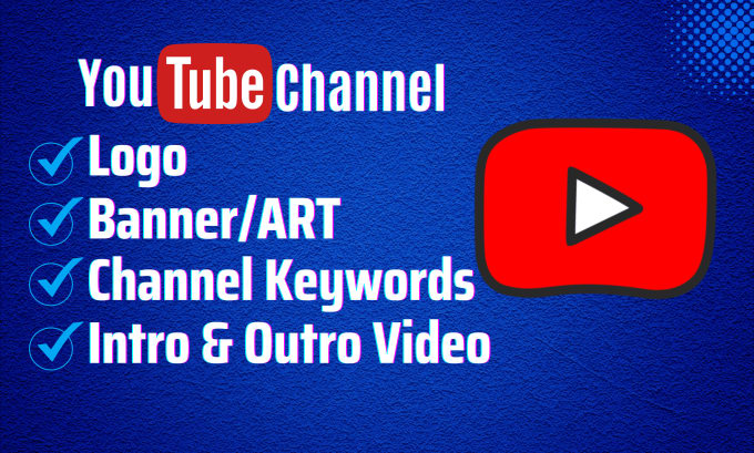 Gig Preview - Create, setup effective youtube channel with logo, art, intro, outro