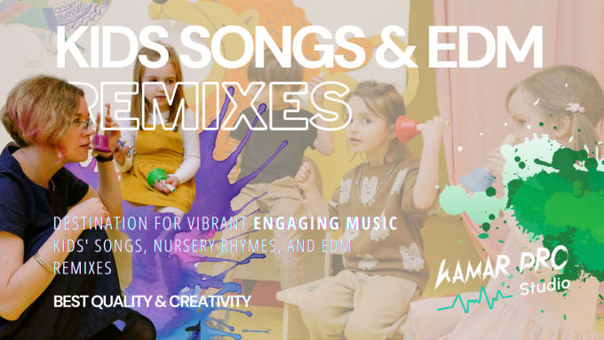 Gig Preview - Produce your children songs in edm remix vocal available