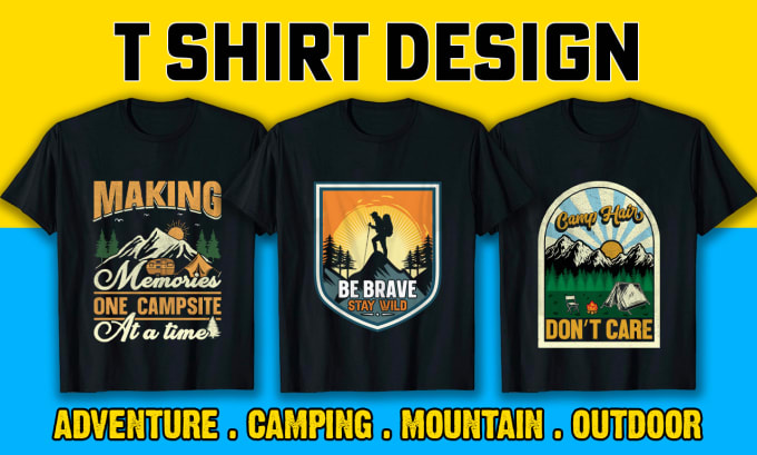 Gig Preview - Do custom t shirt adventure, camping, outdoor, merch by amazon or pod