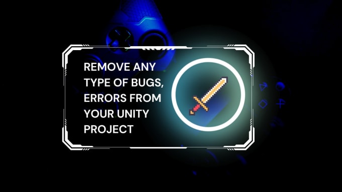 Gig Preview - Fix bugs or add new features in your unity game