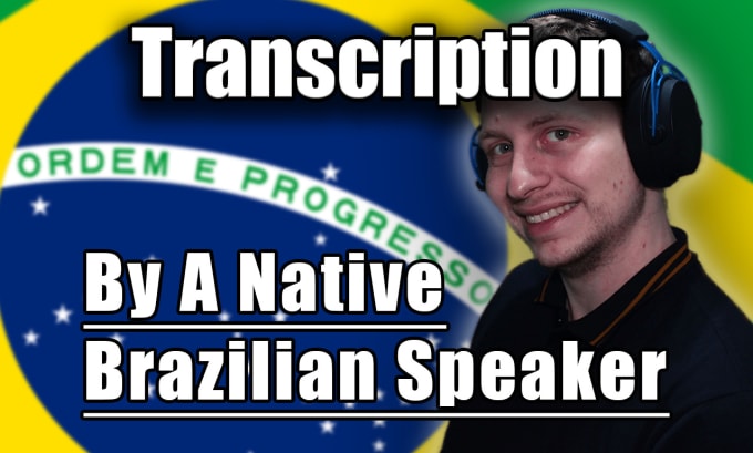 Gig Preview - Do transcription and translation to brazilian portuguese