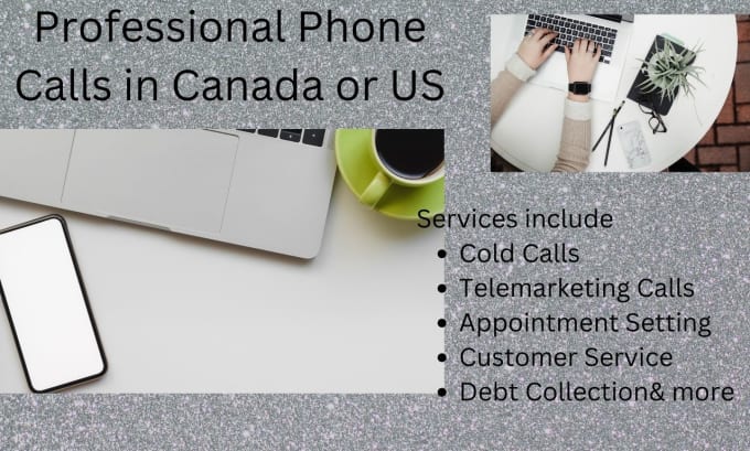 Gig Preview - Make professional calls in canada and the united states