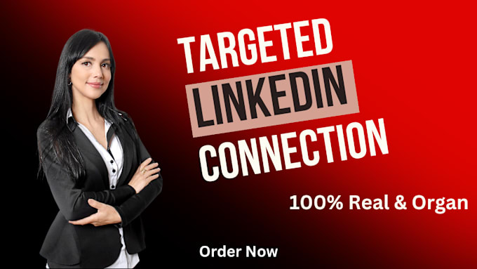 Gig Preview - Get you connected with your targeted linkedin connections