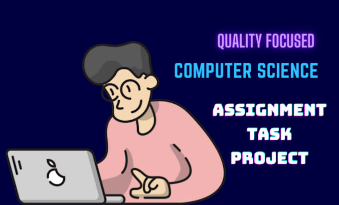 Gig Preview - Do computer science assignments, projects, and tasks