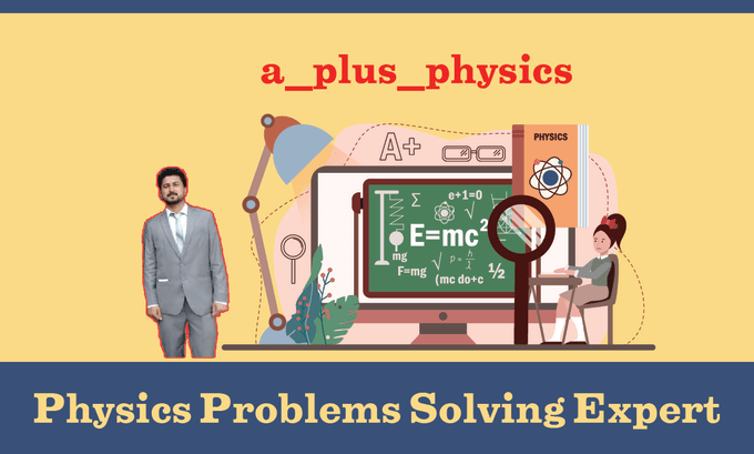 Bestseller - be your physics tutor and physics problems solver