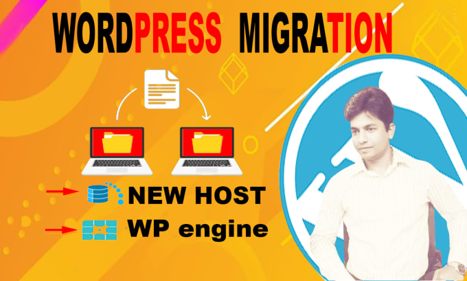 Gig Preview - Do migration wordpress website to new host or to wp engine