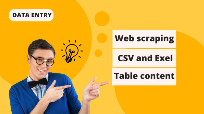 Gig Preview - Make table content, do fastest data entry, web scraping excel,CSV entry