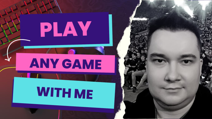 Gig Preview - Play games as your gaming buddy