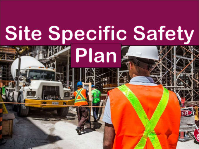 Gig Preview - Prepare site specific safety plan, safety manual, sssp, hse plan