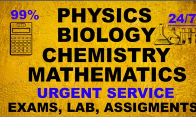 Gig Preview - Solve the chemistry,math,physics and biology task