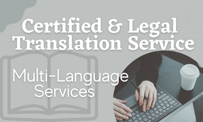 Gig Preview - Provide certified and legal translation service